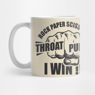 Rock Paper Scissors I Win Throat Punch Mug